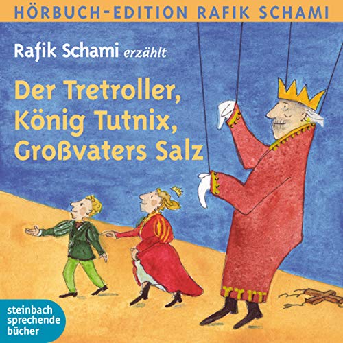 Der Tretroller, König Tutnix, Großvaters Salz: Autorenlesung Der Tretroller, König Tutnix, Großvaters Salz: Autorenlesung