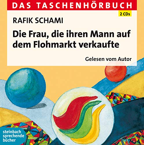 Die Frau, die ihren Mann auf dem Flohmarkt verkaufte: Das Taschenhörbuch von Steinbach Sprechende