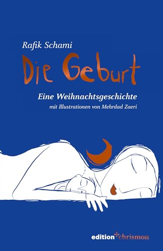 Die Geburt. Eine Weihnachtsgeschichte. Von Mehrdad Zaeri illustriertes Weihnachtsbuch: Kurzgeschichte zum Vorlesen, selbst lesen und verschenken!: ... mit Illustrationen von Mehrdad Zaeri von Edition Chrismon