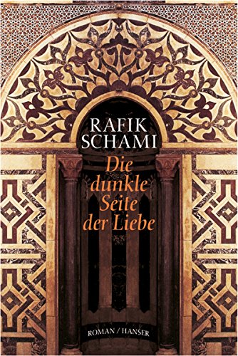 Die dunkle Seite der Liebe: Roman von HANSER