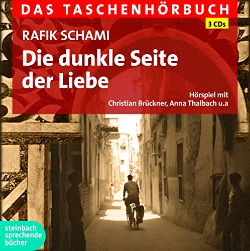 Die dunkle Seite der Liebe: Das Taschenhörbuch. Hörspiel Die dunkle Seite der Liebe: Das Taschenhörbuch. Hörspiel
