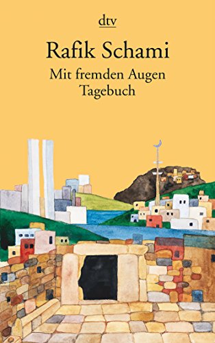 Mit fremden Augen: Tagebuch | Tagebuch über den 11. September, den Palästinakonflikt und die arabische Welt