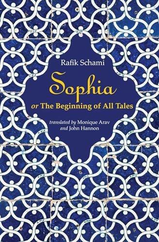 Sophia: or The Beginning of All Tales von Interlink Books