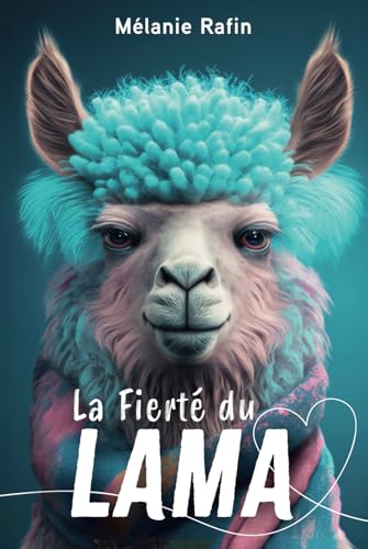 La Fierté du lama: Une romance feel-good mais pas que... von Independently published