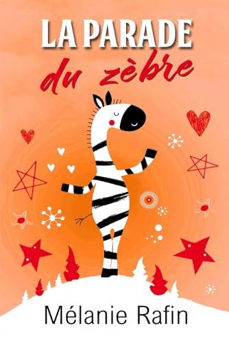 La parade du zèbre: Une romance feel-good mais pas que... von Independently published