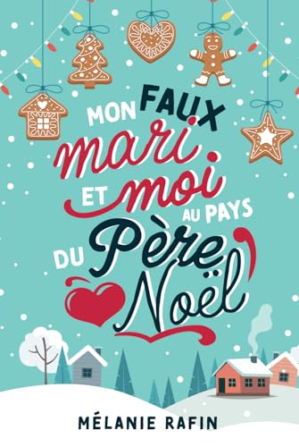Mon faux mari et moi au pays du père Noël von Independently published