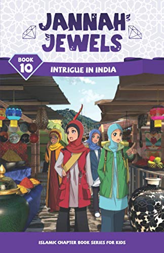 Jannah Jewels Book 10: Intrigue In India (Islamic Chapter Books For Kids, Band 10) von Gentle Breeze Books