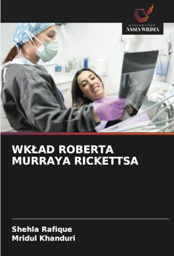 WK¿AD ROBERTA MURRAYA RICKETTSA: DE von Wydawnictwo Nasza Wiedza