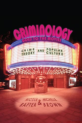 Criminology Goes to the Movies: Crime Theory and Popular Culture von New York University Press
