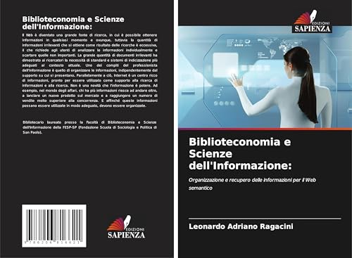 Biblioteconomia e Scienze dell'Informazione:: Organizzazione e recupero delle informazioni per il Web semantico von Edizioni Sapienza