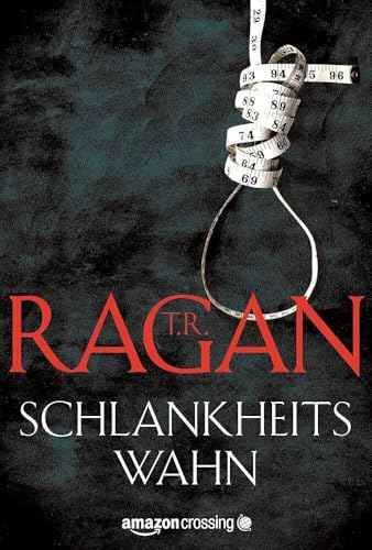 Schlankheitswahn (Ein Fall für Lizzy Gardner, Band 2) von Amazon Crossing