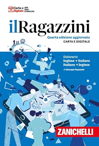 Il Ragazzini. Dizionario inglese-italiano, italiano-inglese. Con app (I grandi dizionari) von Zanichelli