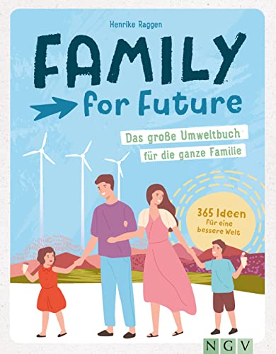 Family for Future: Das große Umweltbuch für die ganze Familie