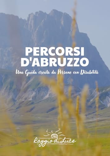 Percorsi d'Abruzzo. Una guida creata da persone con disabilità Percorsi d'Abruzzo. Una guida creata da persone con disabilità von EBS Print