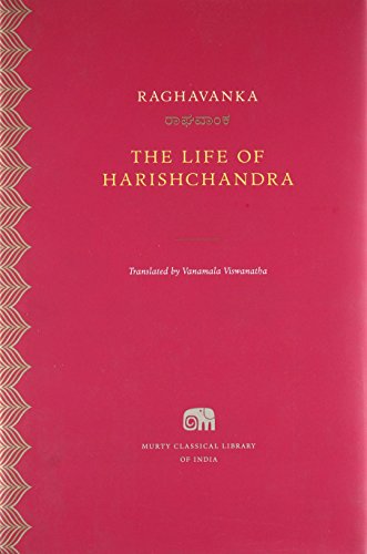 The Life of Harishchandra (Murty Classical Library of India, Band 13)