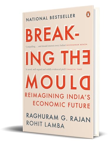 Breaking The Mould: Reimagining India's Economic Future Breaking The Mould: Reimagining India's Economic Future von Penguin Business