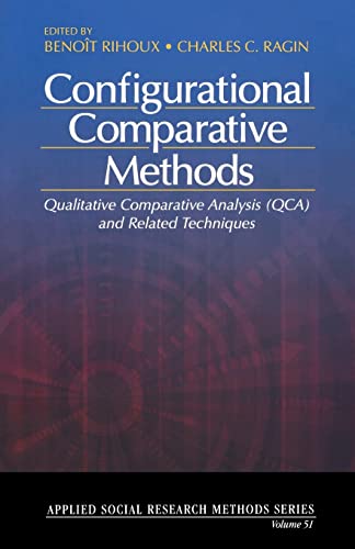 Configurational Comparative Methods: Qualitative Comparative Analysis (QCA) and Related Techniques (Applied Social Research Methods, Band 51)