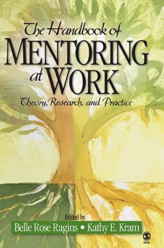 The Handbook of Mentoring at Work: Theory, Research, and Practice