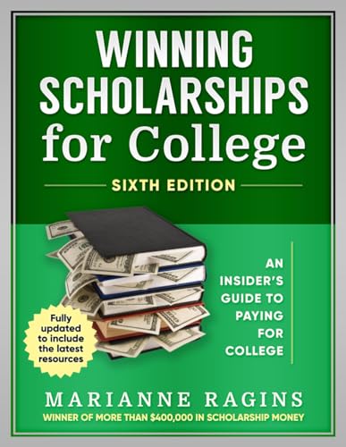 Winning Scholarships for College: An Insider's Guide to Paying for College von TSW Publishing