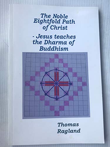 The Noble Eightfold Path of Christ - Jesus Teaches the Dharma of Buddhism von Trafford Publishing