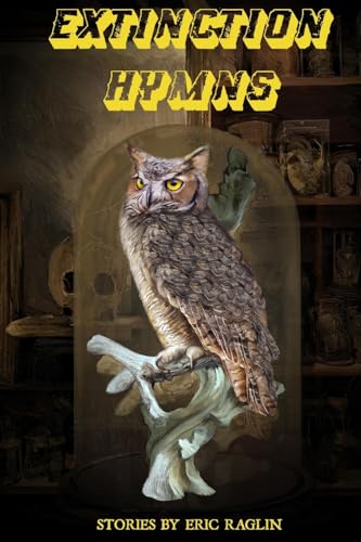 Extinction Hymns von Brigids Gate Press, LLC
