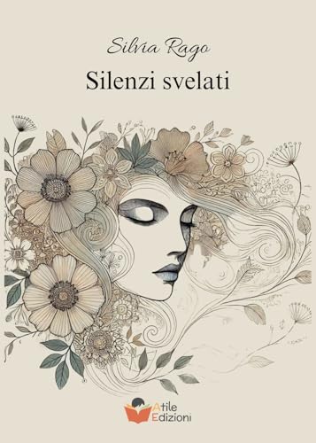 Silenzi svelati Silenzi svelati von Atile edizioni