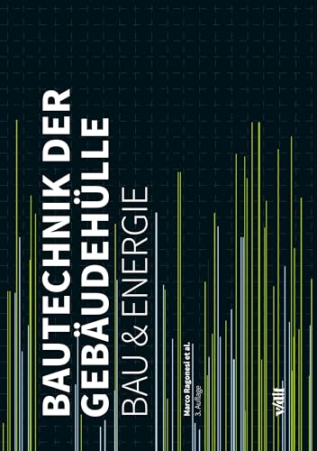 Bautechnik der Gebäudehülle: Bau & Energie: Bau & Enerie (Bau und Energie) von Vdf Hochschulverlag AG