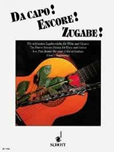 Da capo! Encore! Zugabe!: Die schönsten Zugabestücke. Flöte und Gitarre. von Schott Music Distribution