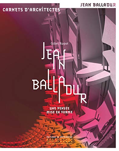 Balladur Jean - Une pensée mise en forme von PATRIMOINE