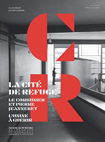 La Cité de refuge. Le Corbusier et Pierre Jeanneret. L'usine à guerir: Le Corbusier et Pierre Jeanneret - L'usine à guérir La Cité de refuge. Le Corbusier et Pierre Jeanneret. L'usine à guerir: Le Corbusier et Pierre Jeanneret - L'usine à guérir