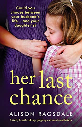 Her Last Chance: Utterly heartbreaking, gripping and emotional fiction von Bookouture