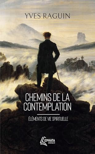 Chemins de la contemplation: Éléments de vie spirituelle Chemins de la contemplation: Éléments de vie spirituelle von EPHATA