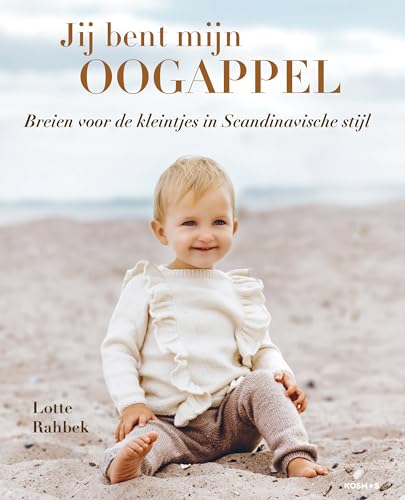 Jij bent mijn oogappel: breien voor kleintjes in Scandinavische stijl von Kosmos Uitgevers