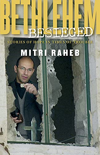 Bethlehem Besieged: Stories of Hope in Times of Trouble