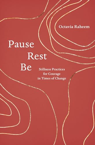 Pause, Rest, Be: Stillness Practices for Courage in Times of Change von Shambhala