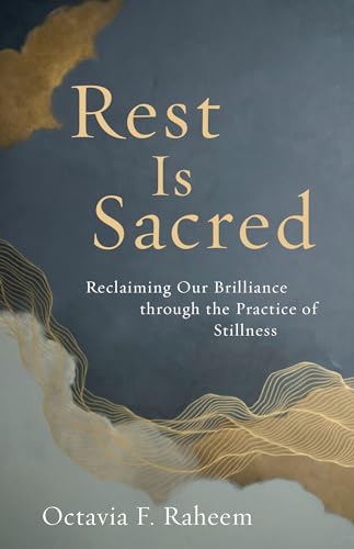 Rest Is Sacred: Reclaiming Our Brilliance through the Practice of Stillness von Shambhala Publications