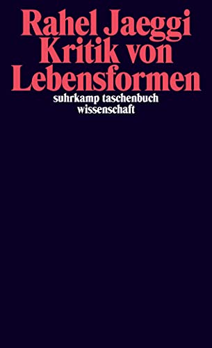 Kritik von Lebensformen (suhrkamp taschenbuch wissenschaft) von Suhrkamp Verlag AG