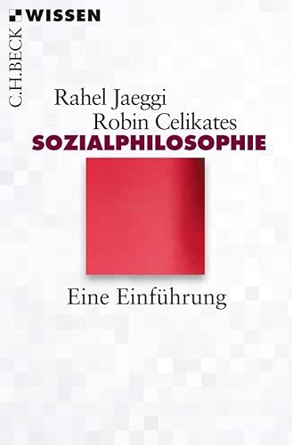 Sozialphilosophie: Eine Einführung (C.H.BECK Wissen) von Beck C. H.