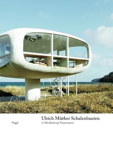 Ulrich Müther. Schalenbauten in Mecklenburg-Vorpommern von Niggli Verlag