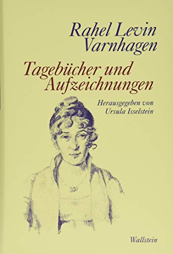 Tagebücher und Aufzeichnungen (Edition Rahel Levin Varnhagen)
