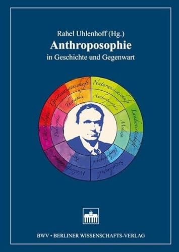 Anthroposophie in Geschichte und Gegenwart von Bwv - Berliner Wissenschafts-Verlag