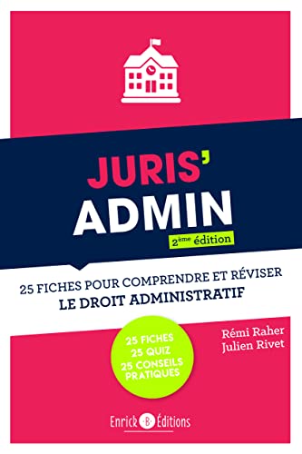 Juris'Admin: 25 fiches pour comprrendre et réviser le droit administratif