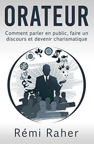 ORATEUR : comment parler en public, faire un discours et devenir charismatique von Adalta Media