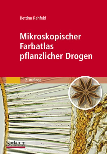 Mikroskopischer Farbatlas pflanzlicher Drogen