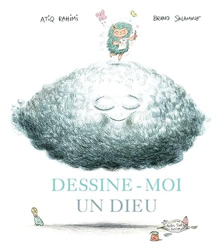 Dessine-moi un dieu von Actes Sud