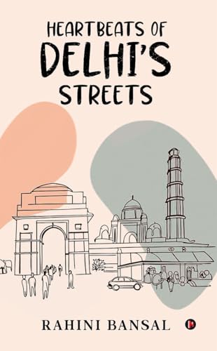 Heartbeats of Delhi's Streets von Notion Press