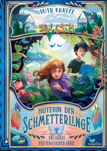 Hüterin der Schmetterlinge - Das Rätsel der vergessenen Worte: Der finale Band der fantastischen Kinderbuchreihe