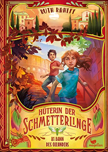 Hüterin der Schmetterlinge - Im Bann des Oleanders: Band 3 der fantastischen Kinderbuchreihe ab 10 Jahren