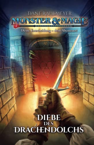 Monster & Magie: Diebe des Drachendolchs (Deine Entscheidung – dein Abenteuer!) von Independently published