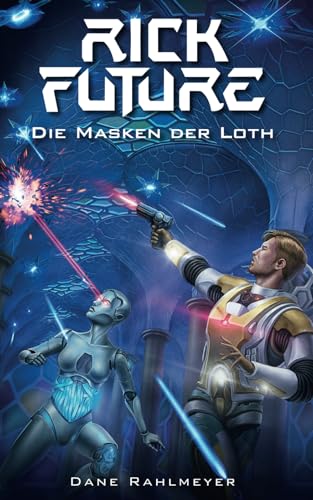 Rick Future: Die Masken der Loth